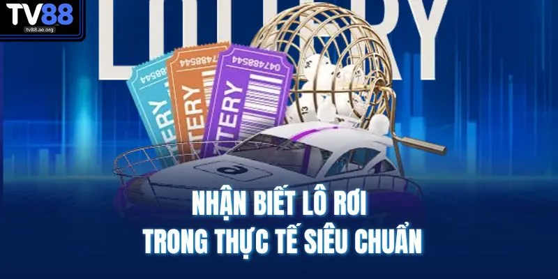 Nhận biết lô rơi trong thực tế siêu chuẩn